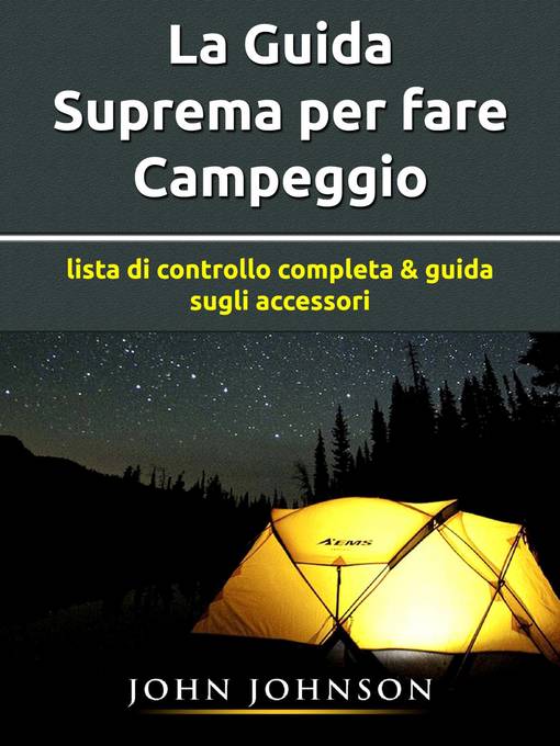 Title details for La Guida Suprema per fare Campeggio by John Johnson - Available